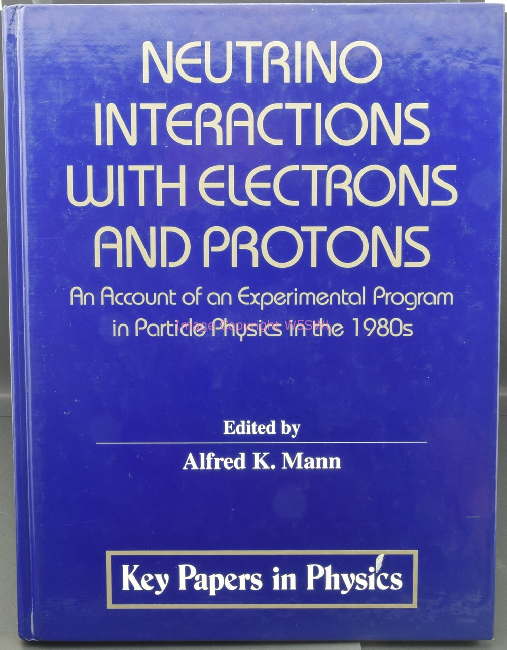 Neutrino Interactions With Electrons And Protons Experimental Particle Physics - Dave's Hobby Shop by W5SWL