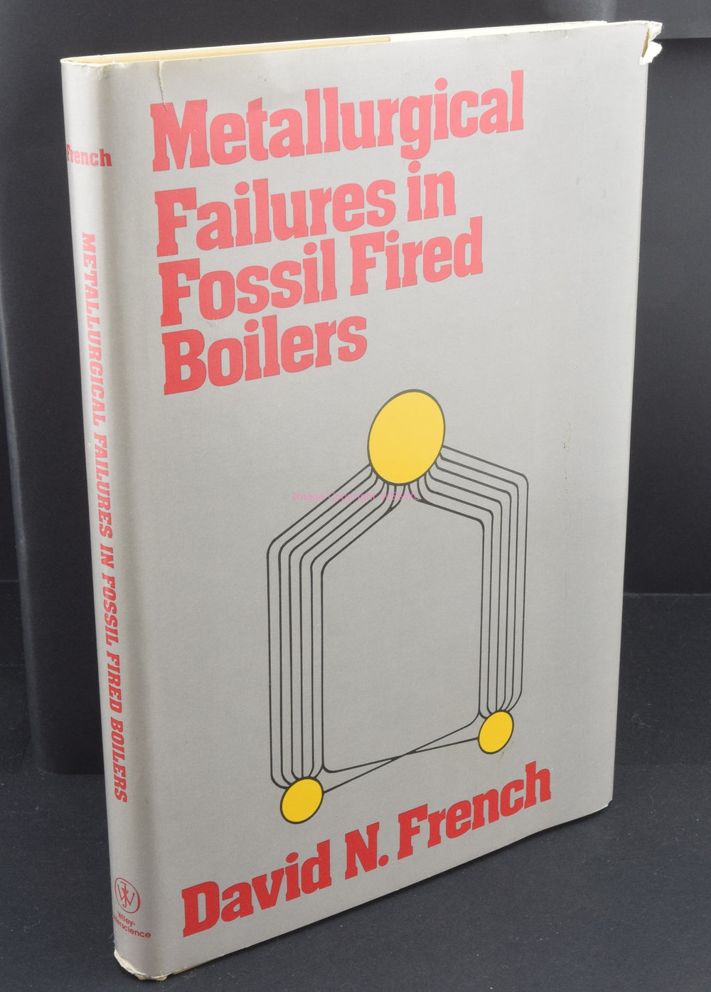 Metallurgical Failures In Fossil Fired Boilers - Signed by Author - Dave's Hobby Shop by W5SWL