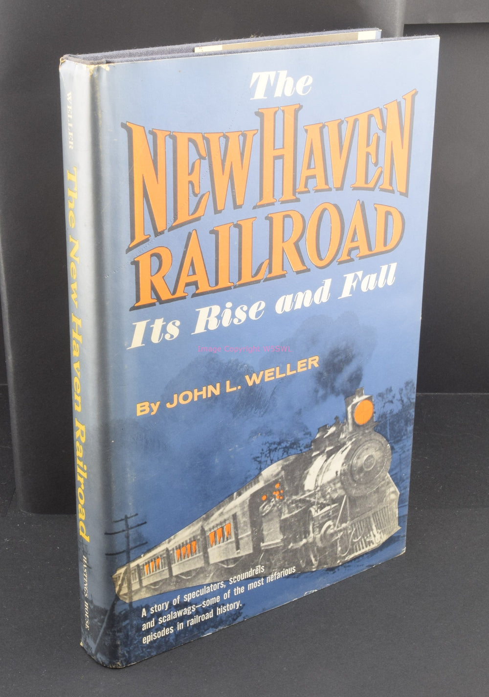 The New Haven Railroad - Its Rise and Fall by John Weller - Dave's Hobby Shop by W5SWL