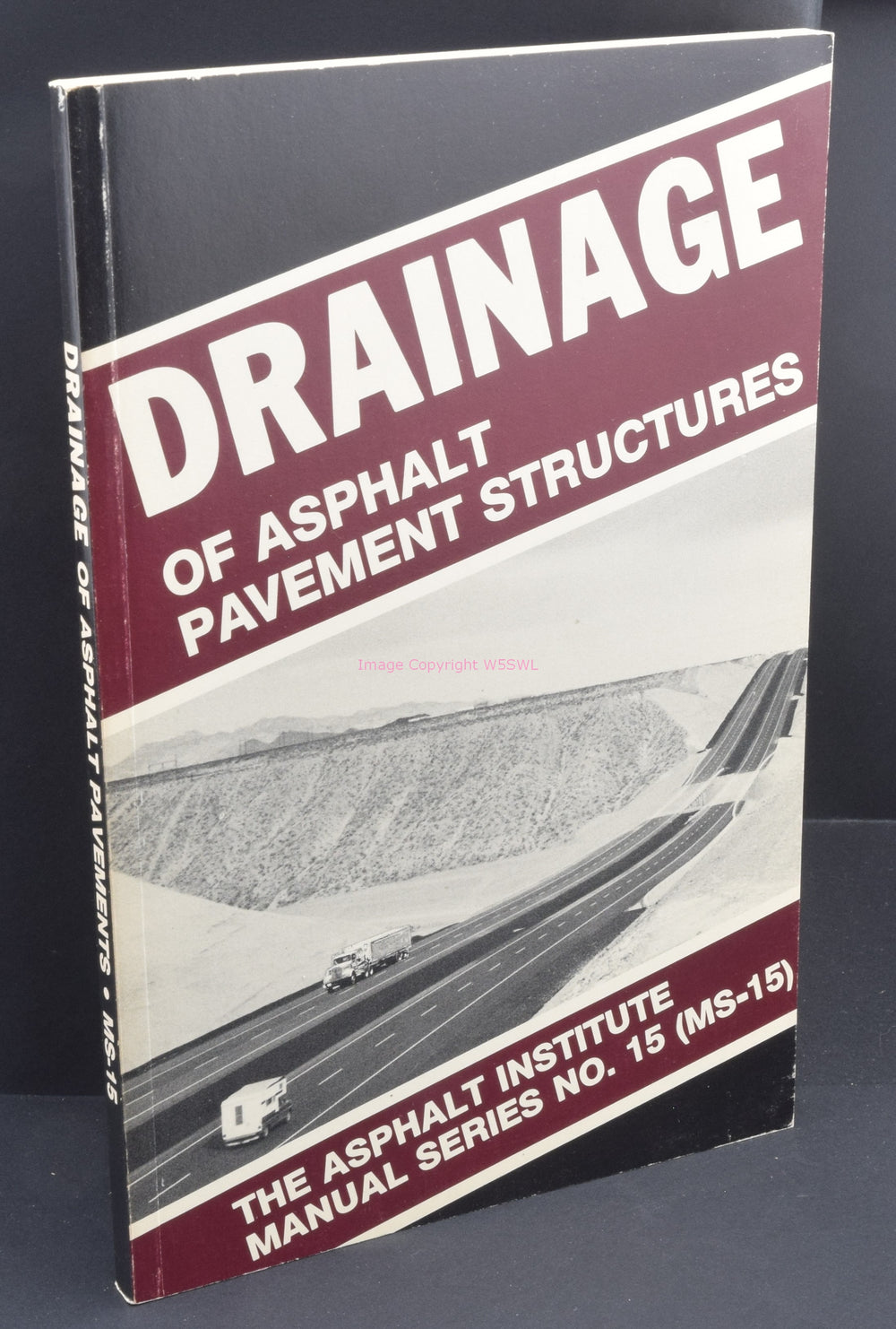 Drainage Of Asphalt Pavement Structures - Asphalt Institute Manual Series #15 - Dave's Hobby Shop by W5SWL