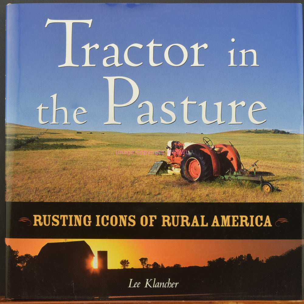 Tractor in the Pasture Lee Klancher 2003 - Dave's Hobby Shop by W5SWL