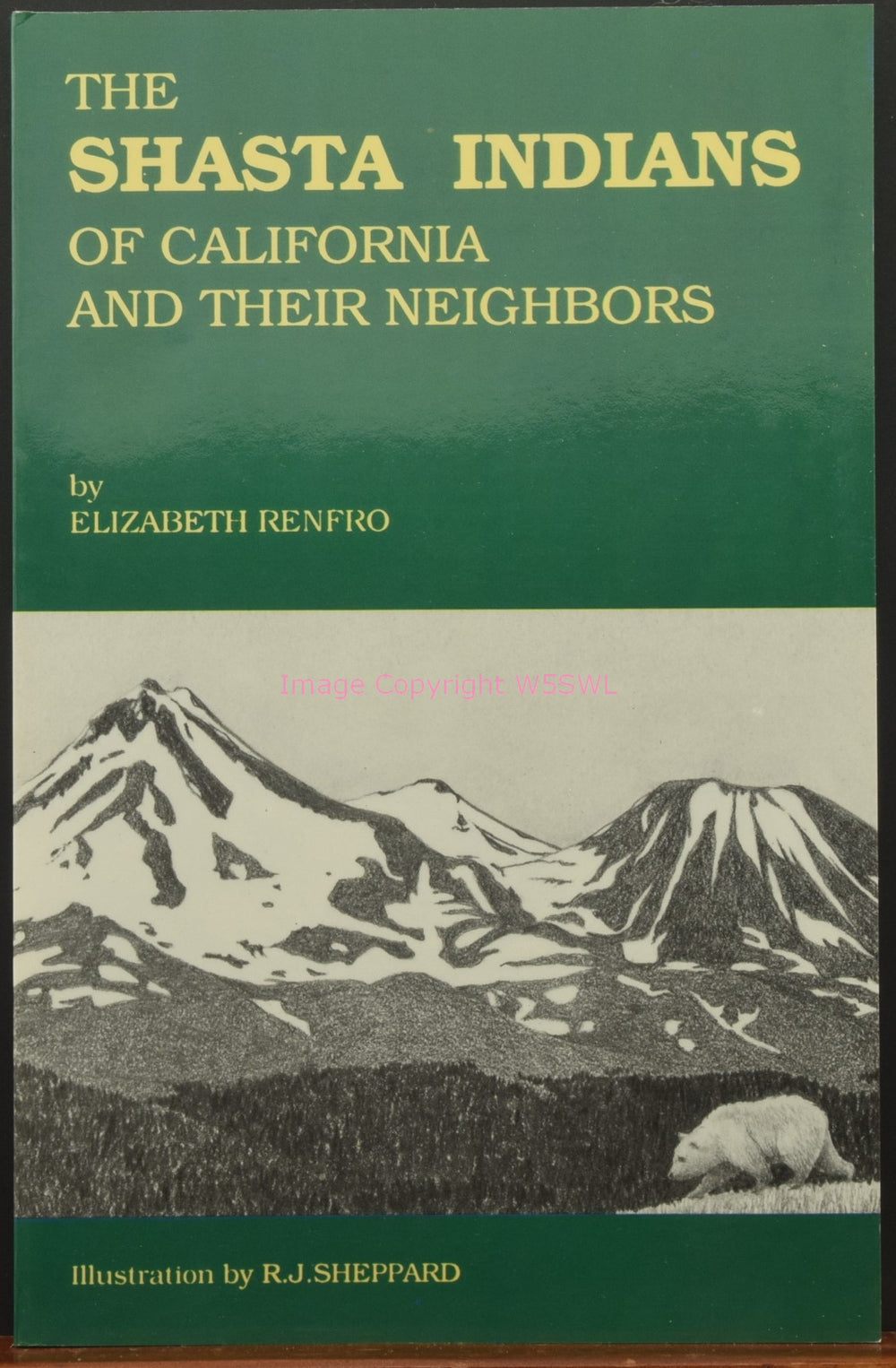 The Shasta Indians Of California and Their Neighbors by Elizabeth Renfro 5th Ed - Dave's Hobby Shop by W5SWL