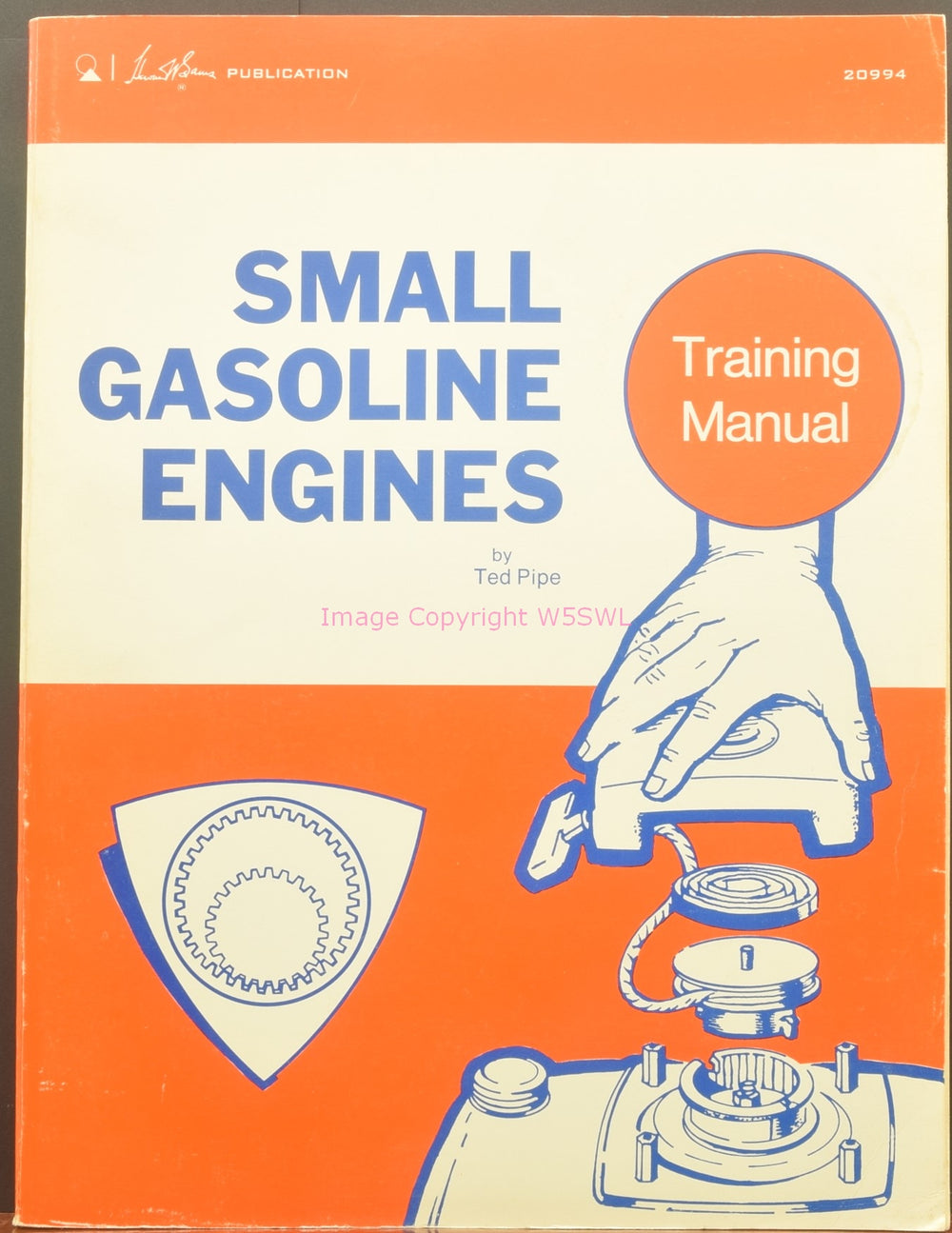 Small Gasoline Engines Training Manual by Ted Pipe - Dave's Hobby Shop by W5SWL
