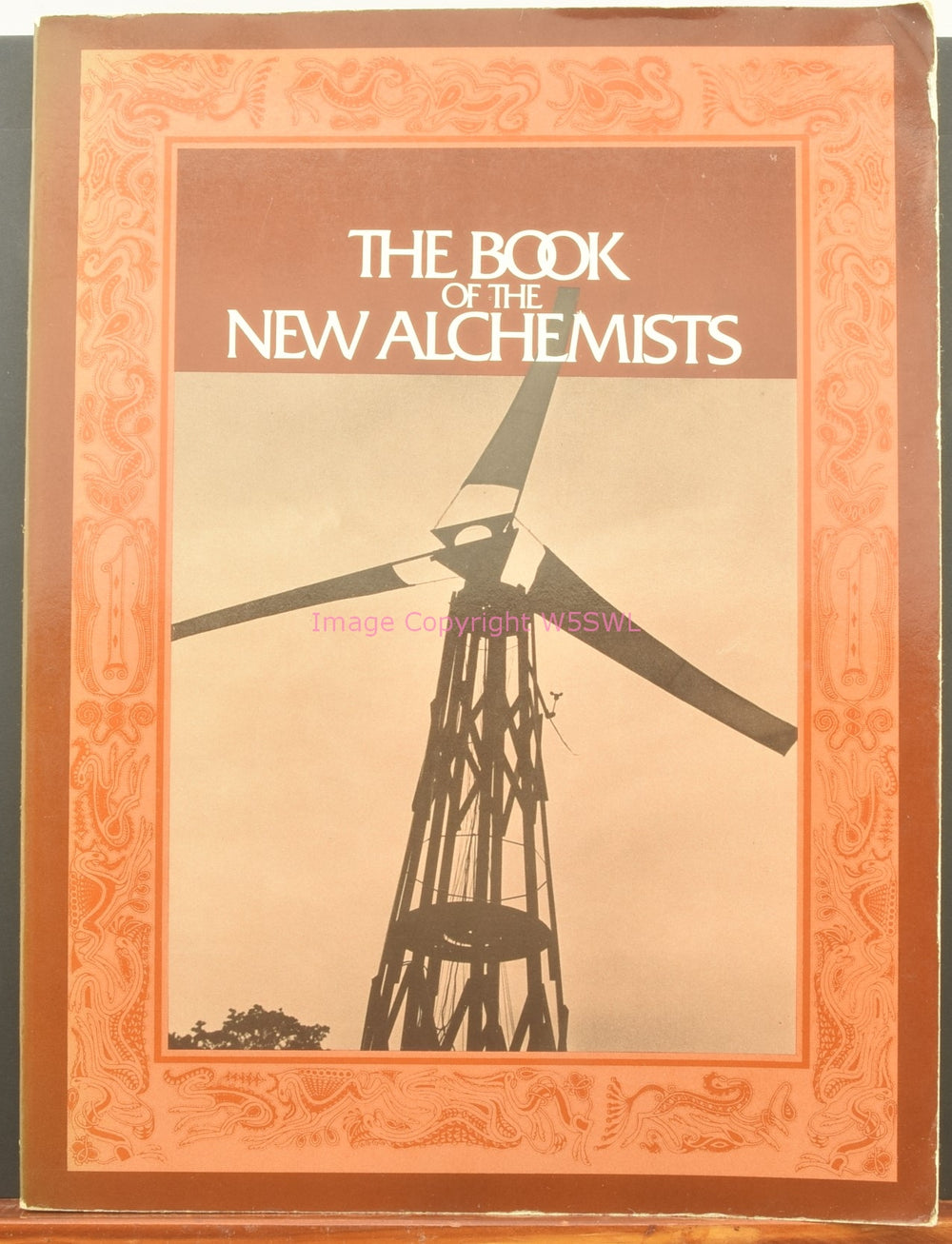 The Book Of The New Alchemists by Nancy Jack Todd New Alchemy Institute - Dave's Hobby Shop by W5SWL