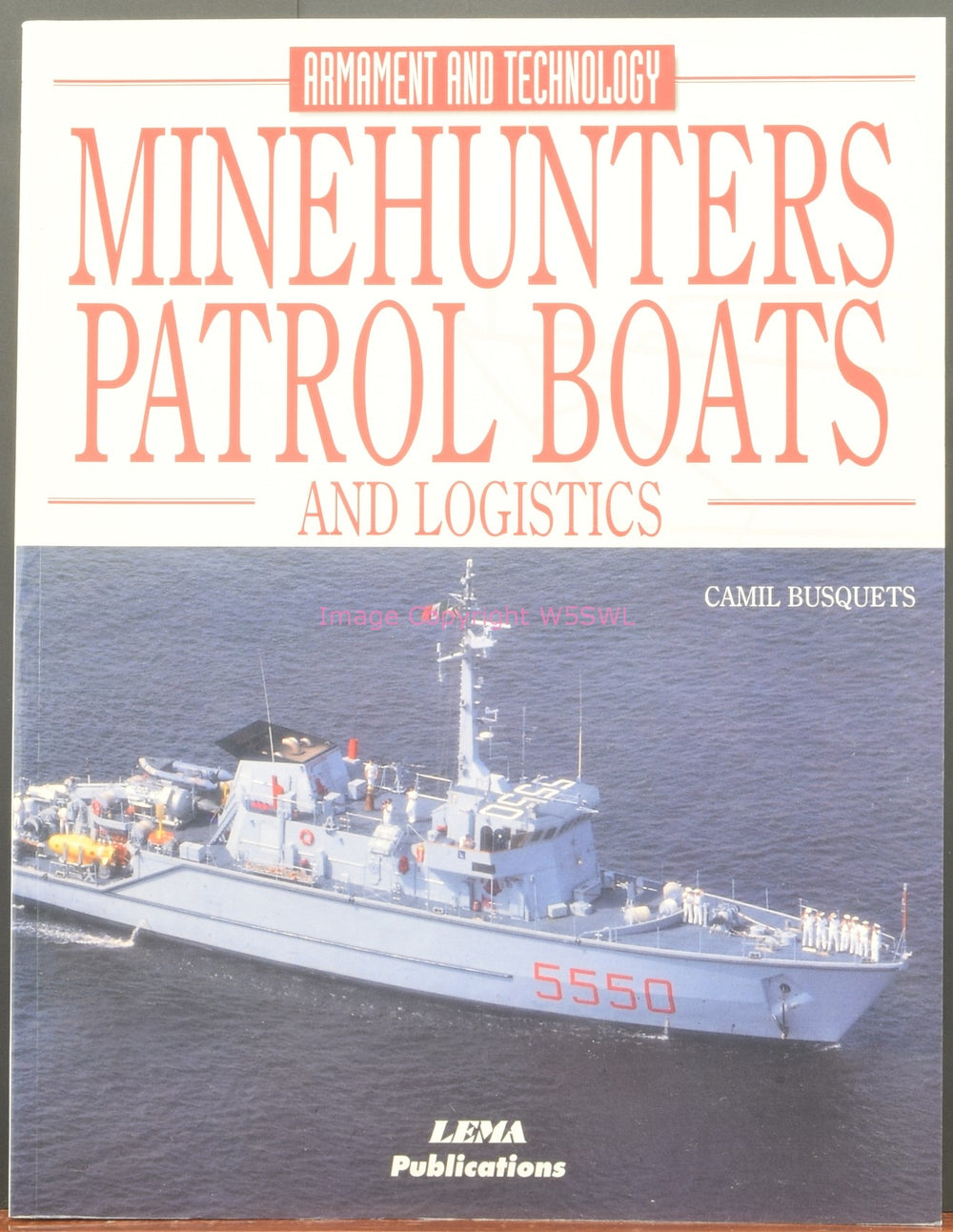 Minehunters Patrol Boats and Logistics by Camil Busquets LEMA Publications - Dave's Hobby Shop by W5SWL