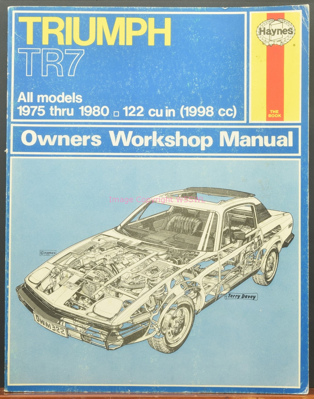 Triumph TR7 Owners Workshop Manual 1975 thru 1980 - Dave's Hobby Shop by W5SWL