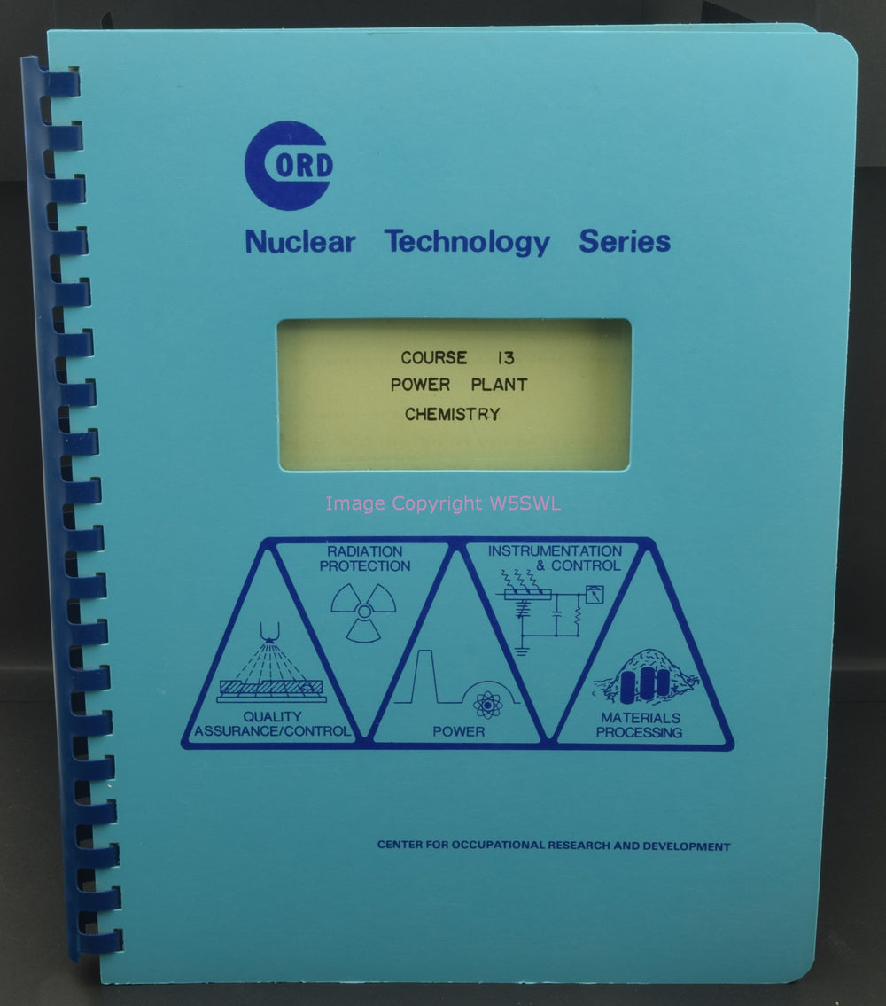 Power Plant Chemistry Course 13 Nuclear Technology Series - Dave's Hobby Shop by W5SWL