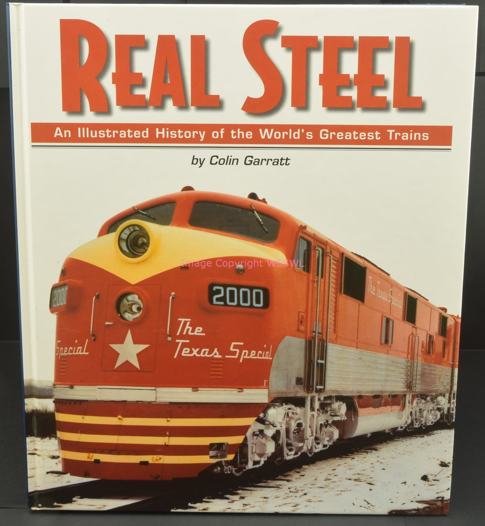 Real Steel An Illustrated History Of The World's Greatest Trains - Dave's Hobby Shop by W5SWL