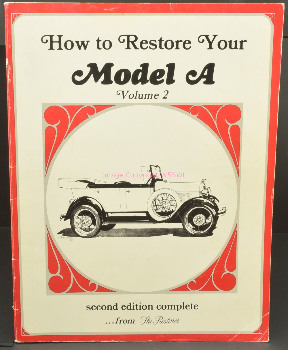 How To Restore Your Model A Vol 2 Second Edition Complete from the Restorer - Dave's Hobby Shop by W5SWL