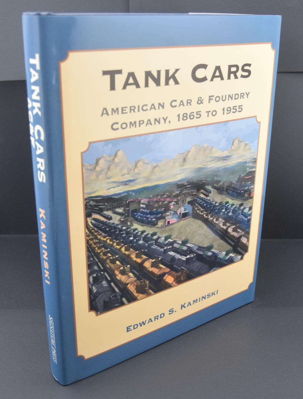 Tank Cars American Car & Foundry Company 1865 to 1955 by Kaminski - Dave's Hobby Shop by W5SWL