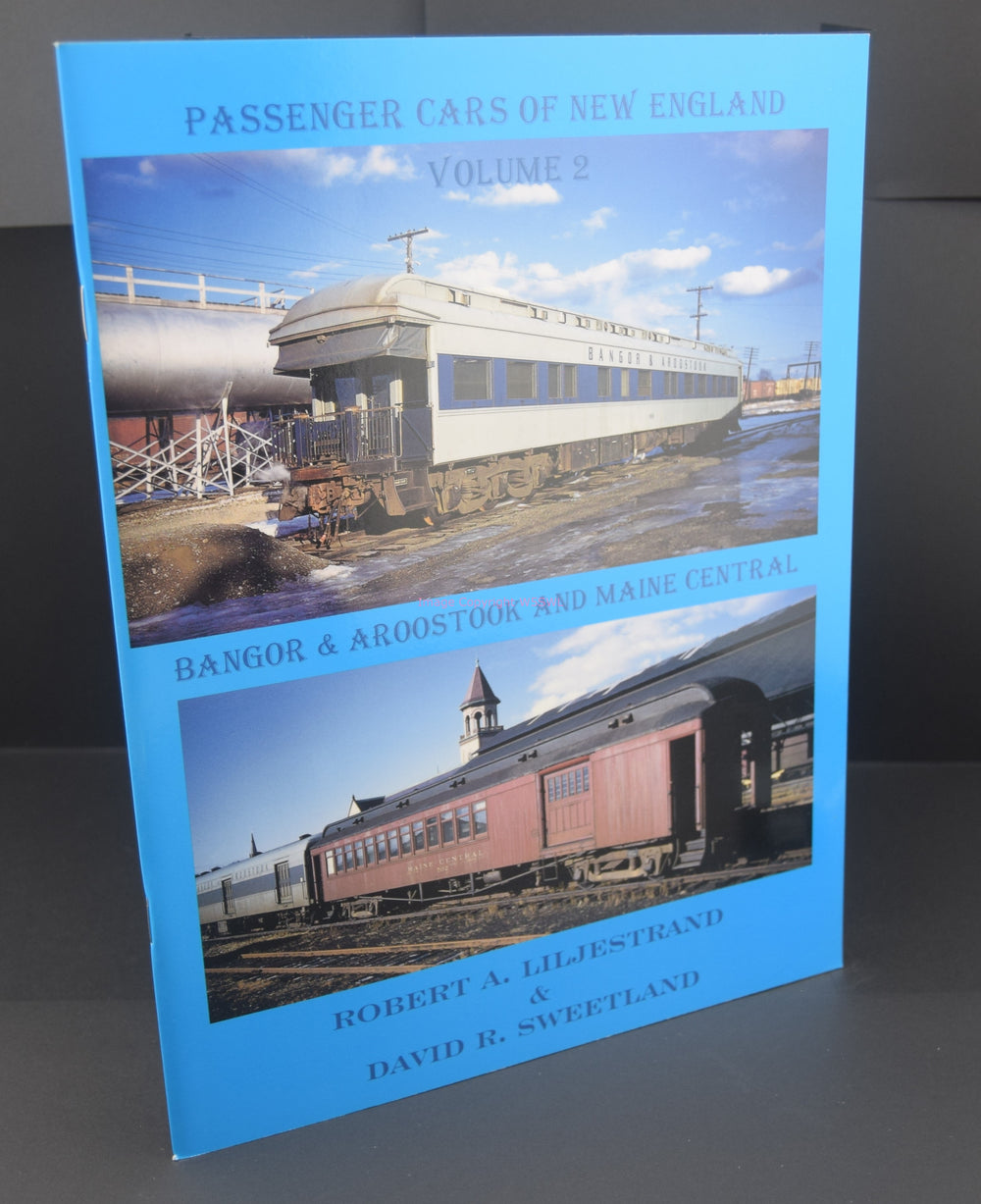 Passenger Cars Of New England - Bangor & Aroostook and Maine Central Volume 2 - Dave's Hobby Shop by W5SWL