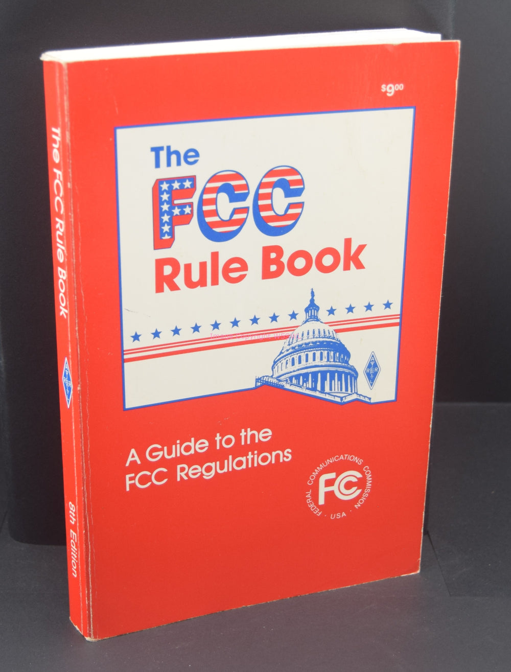 The FCC Rule Book - A Guide to the FCC Regulations 8th Edition - Dave's Hobby Shop by W5SWL