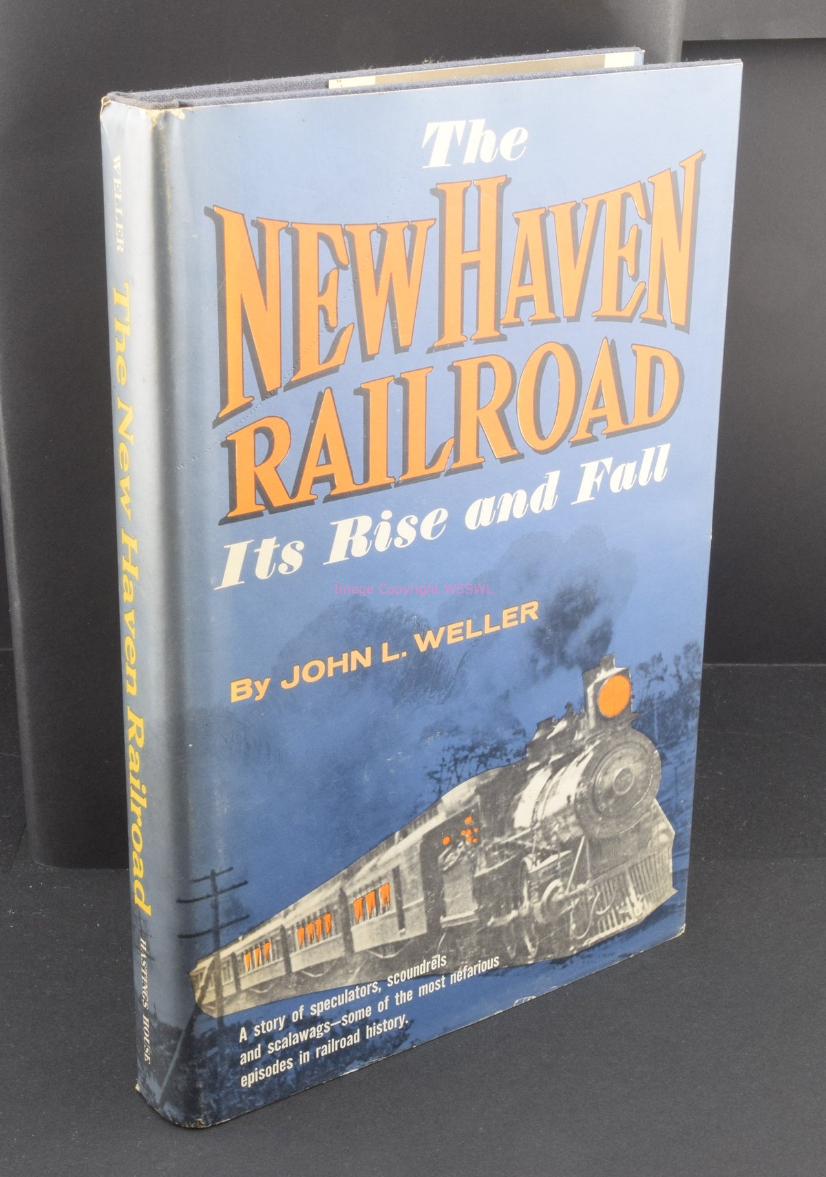 The New Haven Railroad - Its Rise and Fall by John Weller - Dave's Hobby Shop by W5SWL