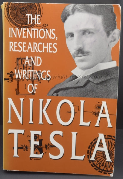 The Inventions Researches and Writings of Nikola Tesla - Dave's Hobby Shop by W5SWL