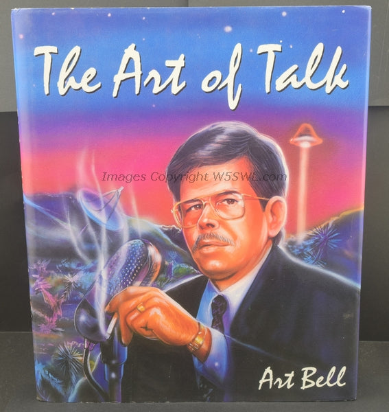 The Art Of Talk by Art Bell W6OBB 1995 - Dave's Hobby Shop by W5SWL