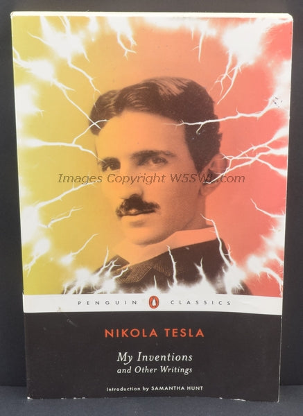 Nikola Tesla My Inventions and Other Writings - Dave's Hobby Shop by W5SWL