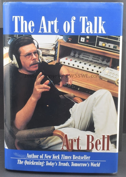 The Art Of Talk by Art Bell W6OBB 1998 SIGNED - Dave's Hobby Shop by W5SWL