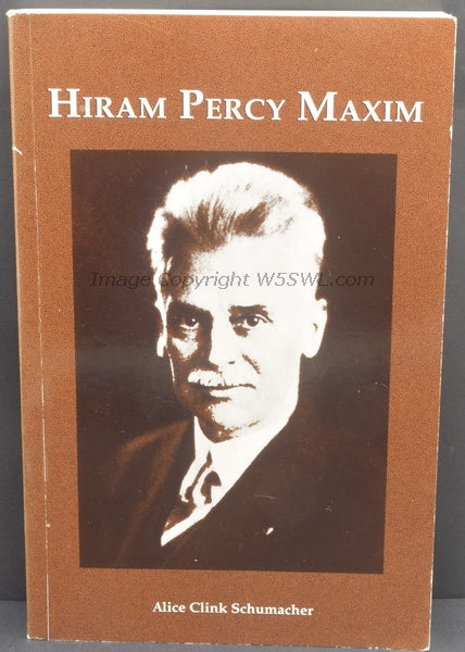 Hiram Percy Maxim by Alice Clink Schumacher - Dave's Hobby Shop by W5SWL