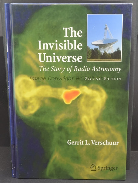 The Invisible Universe The Story of Radio Astronomy by Gerrit L. Verschuur - Dave's Hobby Shop by W5SWL
