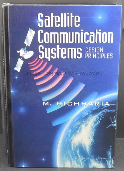 Satellite Communication Systems Design Principles by M. Richharia - Dave's Hobby Shop by W5SWL
