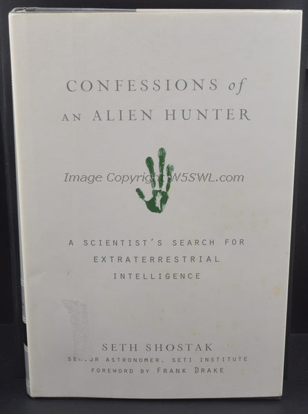 Confessions of an Alien Hunter by Seth Shostak - Dave's Hobby Shop by W5SWL