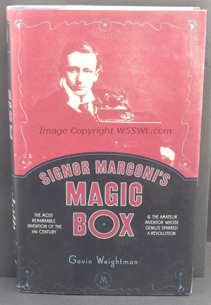 Signor Marconi's Magic Box by Gavin Weightman - Dave's Hobby Shop by W5SWL