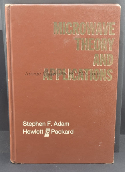 Microwave Theory And Applications by Stephen F. Adam HP Hewlett Packard - Dave's Hobby Shop by W5SWL