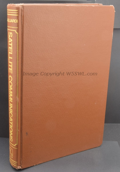 Satellite Communications by Robert M. Gagliardi - Dave's Hobby Shop by W5SWL
