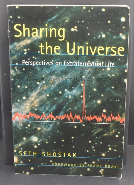 Sharing The Universe Perspective on Extraterrestrial Life Seth Shostak SIGNED - Dave's Hobby Shop by W5SWL
