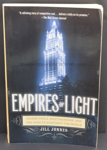 Empires Of Light Edison Tesla Westinghouse And the Race To Electrify The World - Dave's Hobby Shop by W5SWL