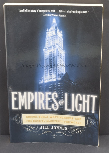 Empires Of Light Edison Tesla Westinghouse And the Race To Electrify The World - Dave's Hobby Shop by W5SWL