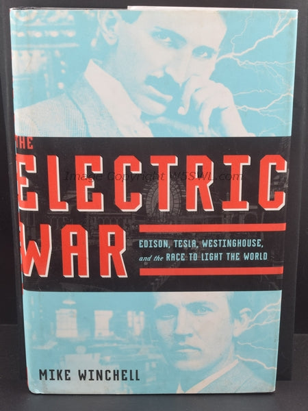 The Electric War Edison Tesla Westinghouse and the Race To Light The World - Dave's Hobby Shop by W5SWL