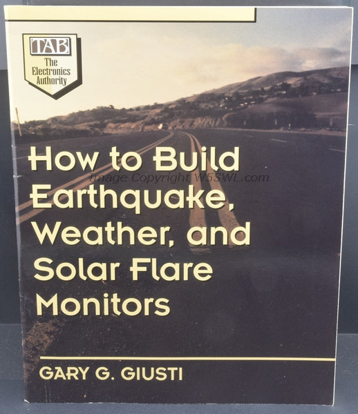 How to Build Earthquake, Weather and Solar Flare Monitors by Gary G. Giusti - Dave's Hobby Shop by W5SWL