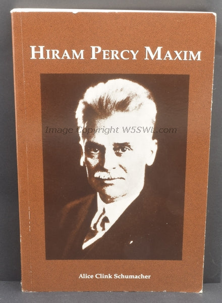 Hiram Percy Maxim by Alice Clink Schumacher - Dave's Hobby Shop by W5SWL