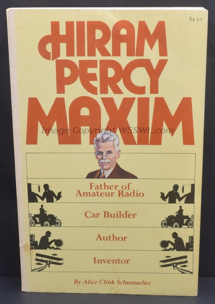 Hiram Percy Maxim by Alice Clink Schumacher 1970 - Dave's Hobby Shop by W5SWL
