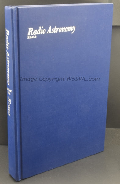 Radio Astronomy by John Kraus with a chapter on Radio Telescope Receivers by Tiuri - Dave's Hobby Shop by W5SWL