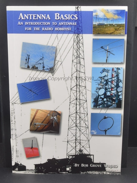 Antenna Basics An Introduction To Antennas For The Radio Hobbyist by Bob Grove W8JHD - Dave's Hobby Shop by W5SWL