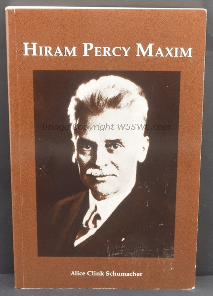 Hiram Percy Maxim by Alice Clink Schumacher - Dave's Hobby Shop by W5SWL