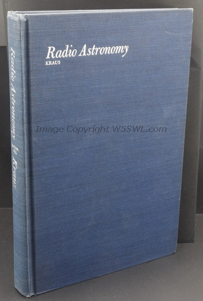 Radio Astronomy by John Kraus with a chapter on Radio Telescope Receivers by Tiuri - Dave's Hobby Shop by W5SWL