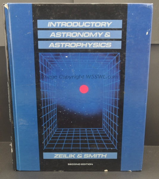 Introductory Astronomy & Astrophysics 2nd Ed by Zeilik & Smith - Dave's Hobby Shop by W5SWL