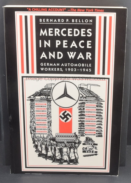 Mercedes In Peace And War German Automobile Workers 1903 - 1945 by Bernard P Bellon - Dave's Hobby Shop by W5SWL