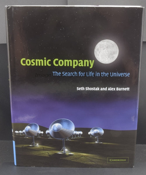 Cosmic Company The Search For Life In The Universe Seth Shostak Alex Barnett - Dave's Hobby Shop by W5SWL