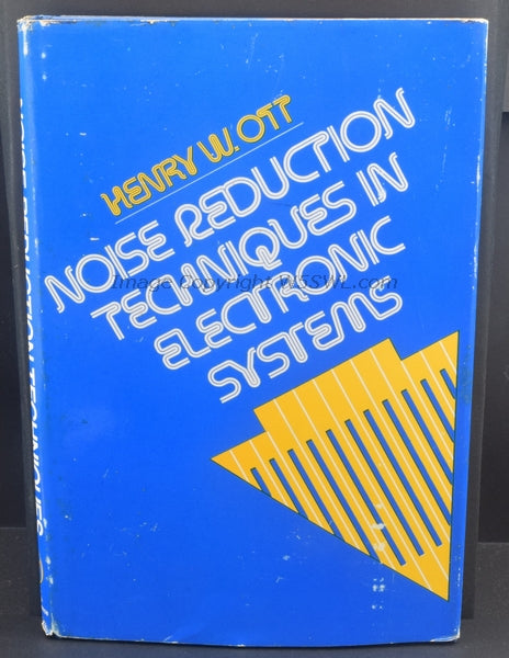 Noise Reduction Techniques In Electronic Systems by Henry W. Ott - Dave's Hobby Shop by W5SWL
