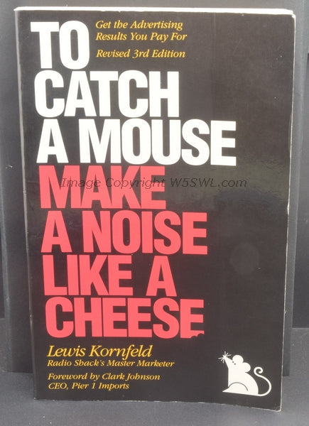 To Catch A Mouse Make A Noise Like A Cheese Revised 3rd Edition Lewis Kornfeld - Dave's Hobby Shop by W5SWL