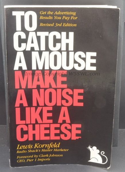 To Catch A Mouse Make A Noise Like A Cheese Revised 3rd Edition Lewis Kornfeld - Dave's Hobby Shop by W5SWL