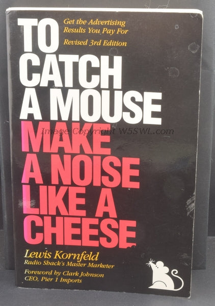 Radio Shack To Catch A Mouse Make A Noise Like A Cheese Revised 3rd Edition Lewis Kornfeld - Dave's Hobby Shop by W5SWL