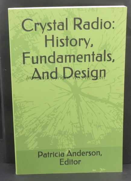 Crystal Radio: History, Fundamentals, And Design by Patricia Anderson - Dave's Hobby Shop by W5SWL