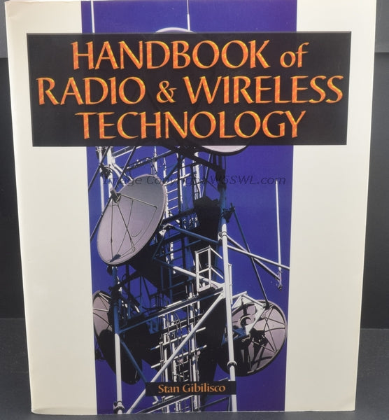 Handbook of Radio & Wireless Technology by Stan Gibilisco - Dave's Hobby Shop by W5SWL