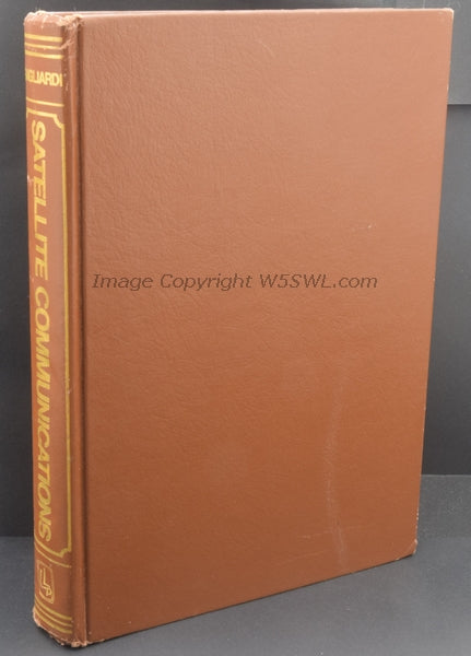 Satellite Communications by Robert M. Gagliardi - Dave's Hobby Shop by W5SWL
