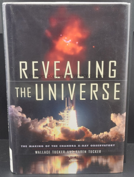 Revealing The Universe The Making Of The Chandra X-Ray Observatory - Dave's Hobby Shop by W5SWL